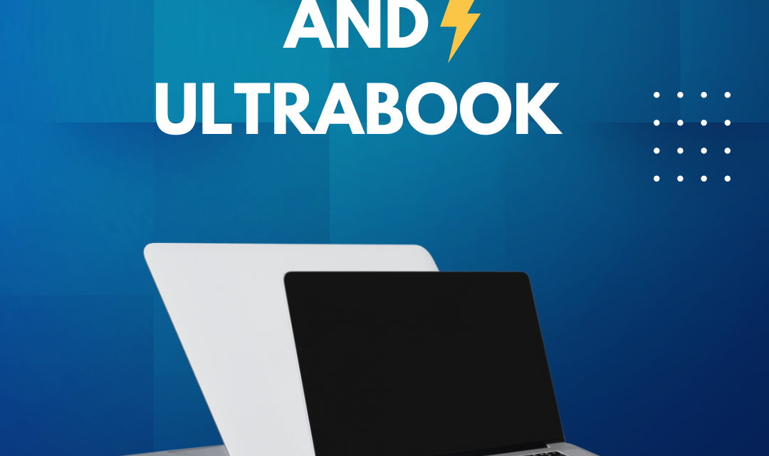 Advancements in Laptops and Ultrabooks